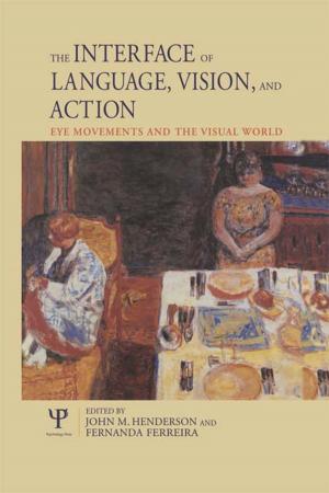 Book cover of The Interface of Language, Vision, and Action