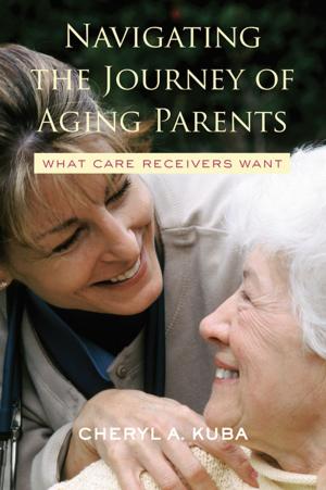 Cover of the book Navigating the Journey of Aging Parents by Judie Newman