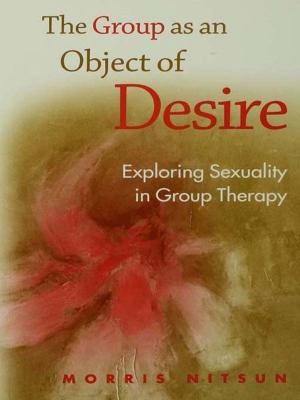 Cover of the book The Group as an Object of Desire by Tristan Bunnell