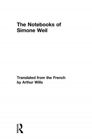Cover of the book The Notebooks of Simone Weil by James E. Meade