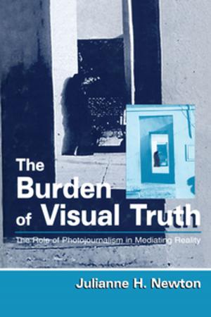 Cover of the book The Burden of Visual Truth by Ben R. Newell, David A. Lagnado, David R. Shanks