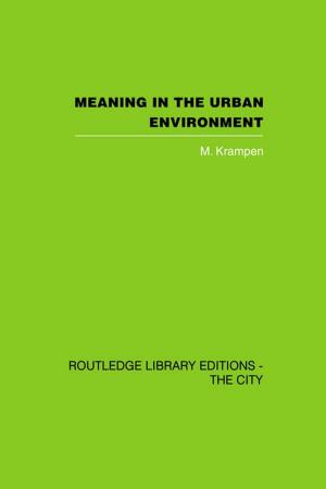 Cover of the book Meaning in the Urban Environment by Robert S. Ryan, Avidan Milevsky