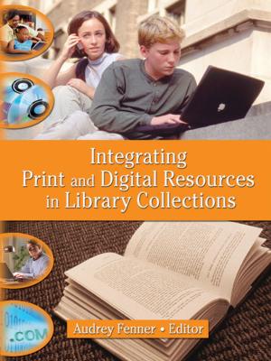 Cover of the book Integrating Print and Digital Resources in Library Collections by Jennifer Ward