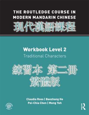 Cover of the book Routledge Course in Modern Mandarin Chinese Workbook 2 (Traditional) by Hongyang（Canada）/ 红洋（加拿大）