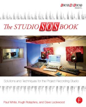 Cover of the book The Studio SOS Book: Solutions and Techniques for the Project Recording Studio by Brian Lehaney, Phil Lovett, Mahmood Shah