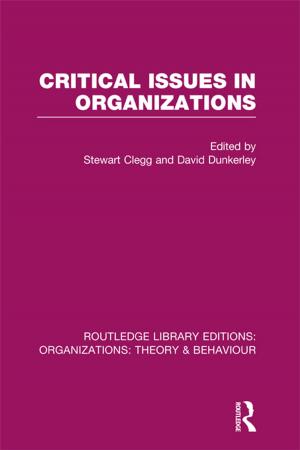 Cover of the book Critical Issues in Organizations (RLE: Organizations) by Caroline Scott
