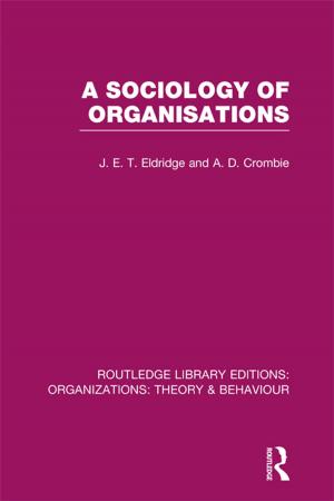 Cover of the book A Sociology of Organisations (RLE: Organizations) by Jacco van der Kooij, Dan Smith, Winning By Design