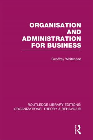 bigCover of the book Organisation and Administration for Business (RLE: Organizations) by 