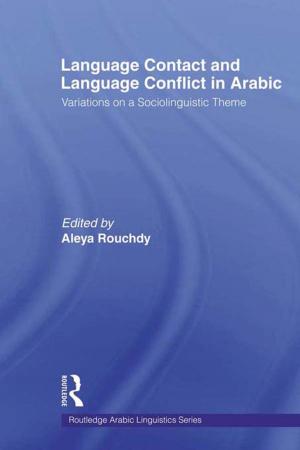 bigCover of the book Language Contact and Language Conflict in Arabic by 