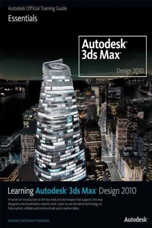 Cover of the book Learning Autodesk 3ds Max Design 2010 Essentials by Anand Mohan Shrivastav, Sruthi Prasood Usha, Banshi Dhar Gupta