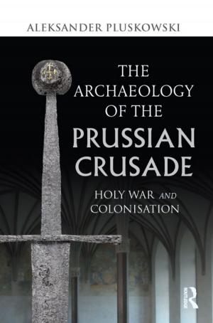 Book cover of The Archaeology of the Prussian Crusade
