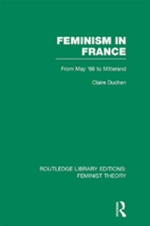 Cover of the book Feminism in France (RLE Feminist Theory) by Eiri Elvestad, Angela Phillips