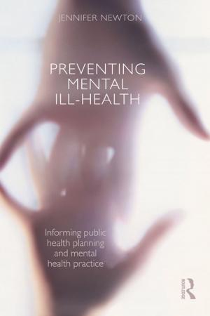 Cover of the book Preventing Mental Ill-Health by Mary Jo Deegan