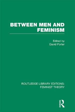 Book cover of Between Men and Feminism (RLE Feminist Theory)