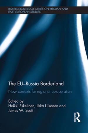 Cover of the book The EU-Russia Borderland by Ester Ragonese, Anne Rees, Jo Ives, Terry Dray
