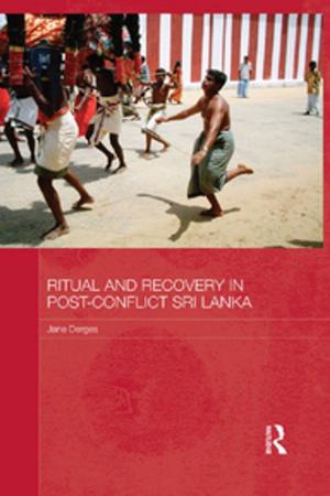 Cover of the book Ritual and Recovery in Post-Conflict Sri Lanka by Karen Devine