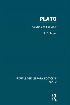 Cover of the book Plato: The Man and His Work (RLE: Plato) by Philip E. Vernon