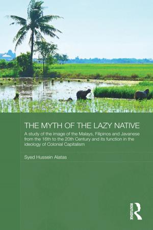 Cover of the book The Myth of the Lazy Native by Rod B. McNaughton