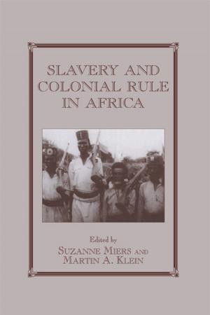 Cover of the book Slavery and Colonial Rule in Africa by Alfred Bonne