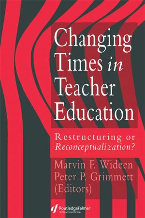 Cover of the book Changing Times In Teacher Education by Gideon Baker