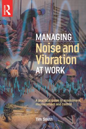Cover of the book Managing Noise and Vibration at Work by Howard M. Steinberg