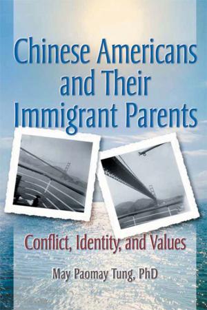 Cover of the book Chinese Americans and Their Immigrant Parents by Geoff Thompson