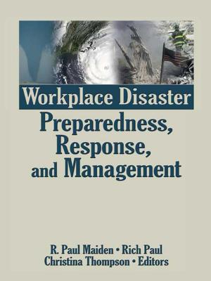 Cover of the book Workplace Disaster Preparedness, Response, and Management by Jeffrey Goldsworthy