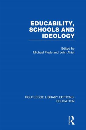 Cover of the book Educability, Schools and Ideology (RLE Edu L) by 