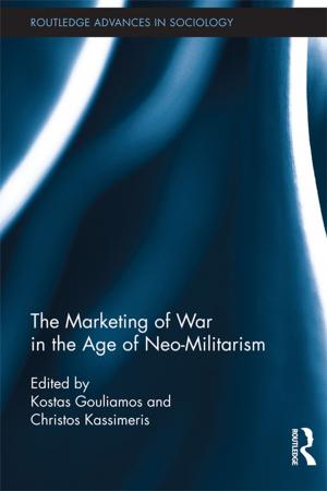 Cover of the book The Marketing of War in the Age of Neo-Militarism by 