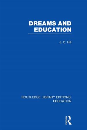 Cover of the book Dreams and Education (RLE Edu K) by Judith Grant Long