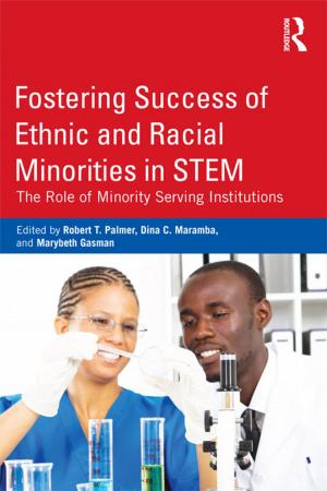 Cover of the book Fostering Success of Ethnic and Racial Minorities in STEM by Amiya Kumar Bagchi, Amita Chatterjee