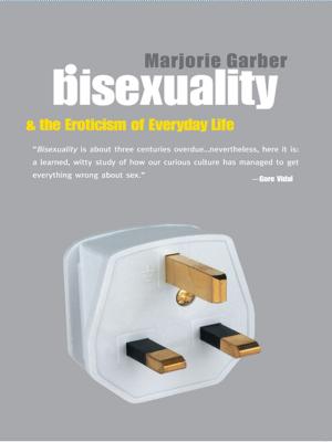 Cover of the book Bisexuality and the Eroticism of Everyday Life by Felicia Hardison Londre