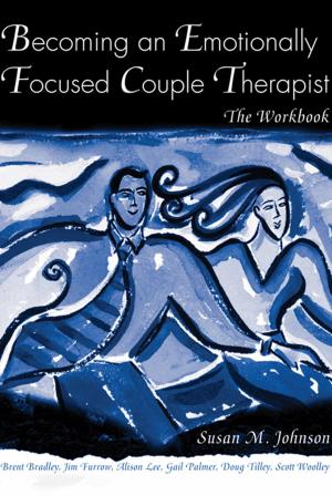 Cover of the book Becoming an Emotionally Focused Couple Therapist by Michael P. Clark