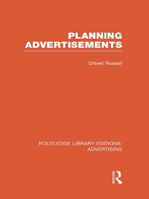 Cover of the book Planning Advertisements (RLE Advertising) by 
