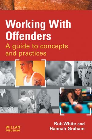Cover of the book Working With Offenders by David N. Balaam, Bradford Dillman