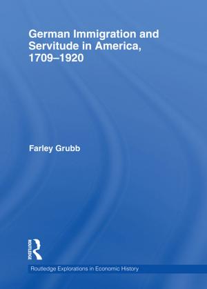 Cover of the book German Immigration and Servitude in America, 1709-1920 by 