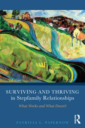 Cover of the book Surviving and Thriving in Stepfamily Relationships by 