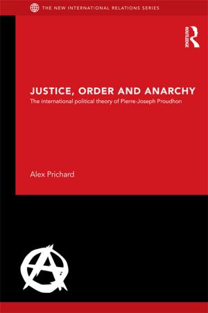 Cover of the book Justice, Order and Anarchy by Bruce Chapman