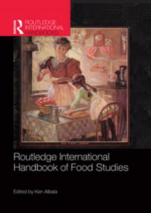 Cover of the book Routledge International Handbook of Food Studies by Manohar S. Pawar