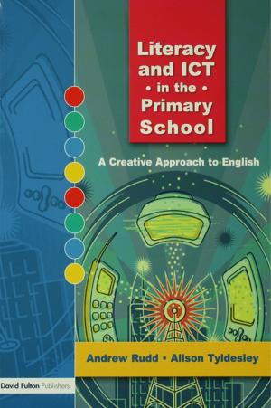 Cover of the book Literacy and ICT in the Primary School by Ron Johnston, James D. Sidaway