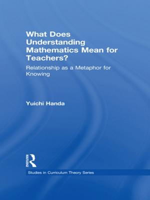 Cover of the book What Does Understanding Mathematics Mean for Teachers? by Carol Morgan, Peter Neil