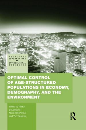 Cover of the book Optimal Control of Age-structured Populations in Economy, Demography, and the Environment by Tony Bex, Richard J. Watts