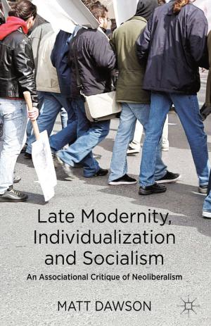 Cover of the book Late Modernity, Individualization and Socialism by 