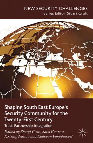 bigCover of the book Shaping South East Europe's Security Community for the Twenty-First Century by 