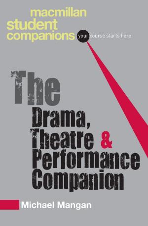 Cover of the book The Drama, Theatre and Performance Companion by Mark Ravenhill, Dan Rebellato