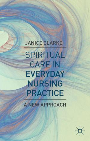 Cover of Spiritual Care in Everyday Nursing Practice