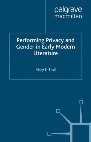 Cover of the book Performing Privacy and Gender in Early Modern Literature by O. Meyers, M. Neiger, E. Zandberg
