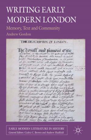 Cover of the book Writing Early Modern London by Sarah Pickard