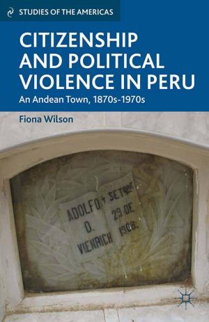 Cover of the book Citizenship and Political Violence in Peru by Tracey Skillington