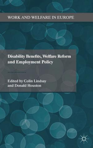 Cover of the book Disability Benefits, Welfare Reform and Employment Policy by Ted Conover